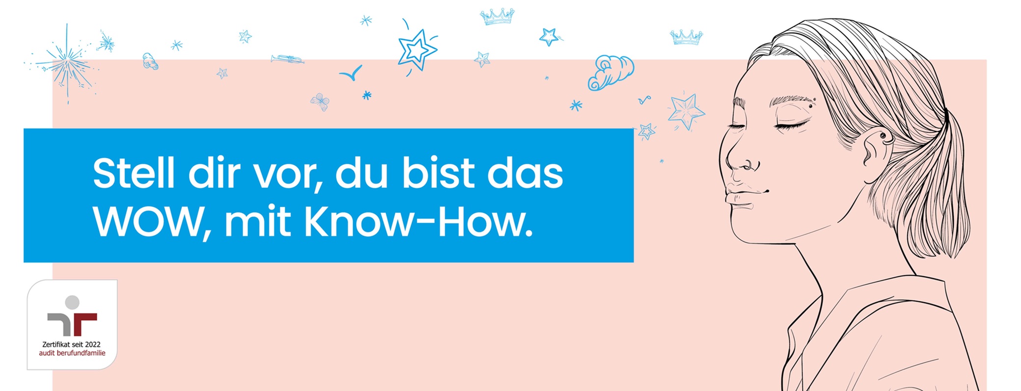 Stell dir vor, du bist das WOW, mit Know-How.