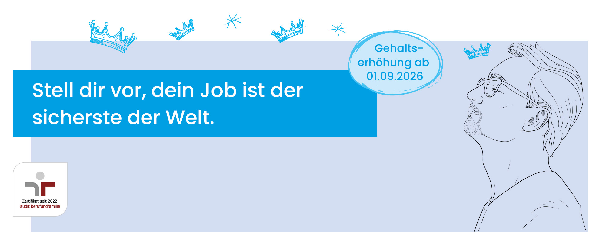 Stell dir vor, dein Job ist der sicherste der Welt.