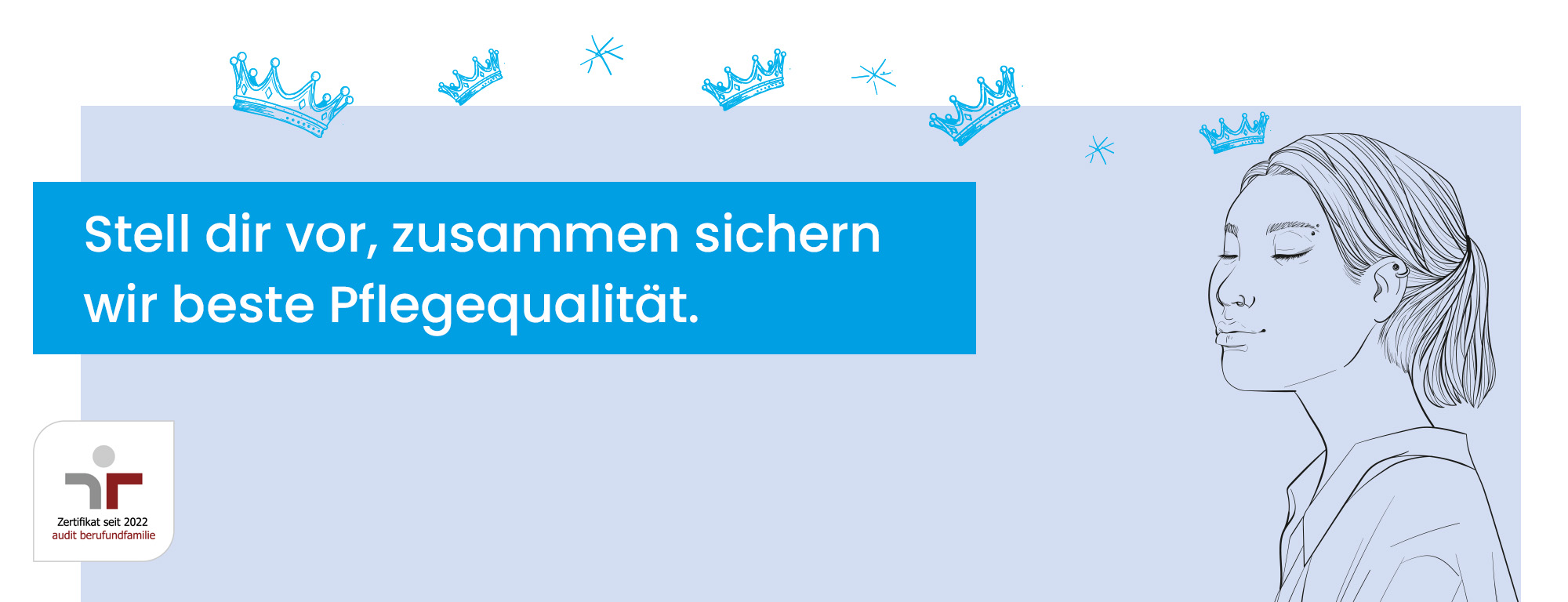 Stell dir vor, zusammen sichern wir die beste Pflegequalität.