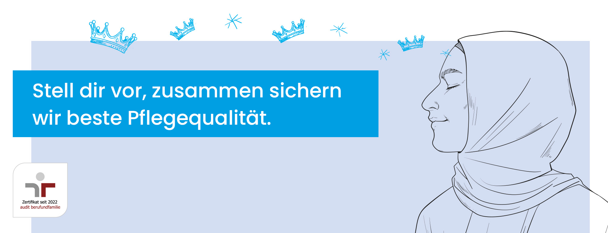 Stell dir vor, zusammen sichern wir die beste Pflegequalität.